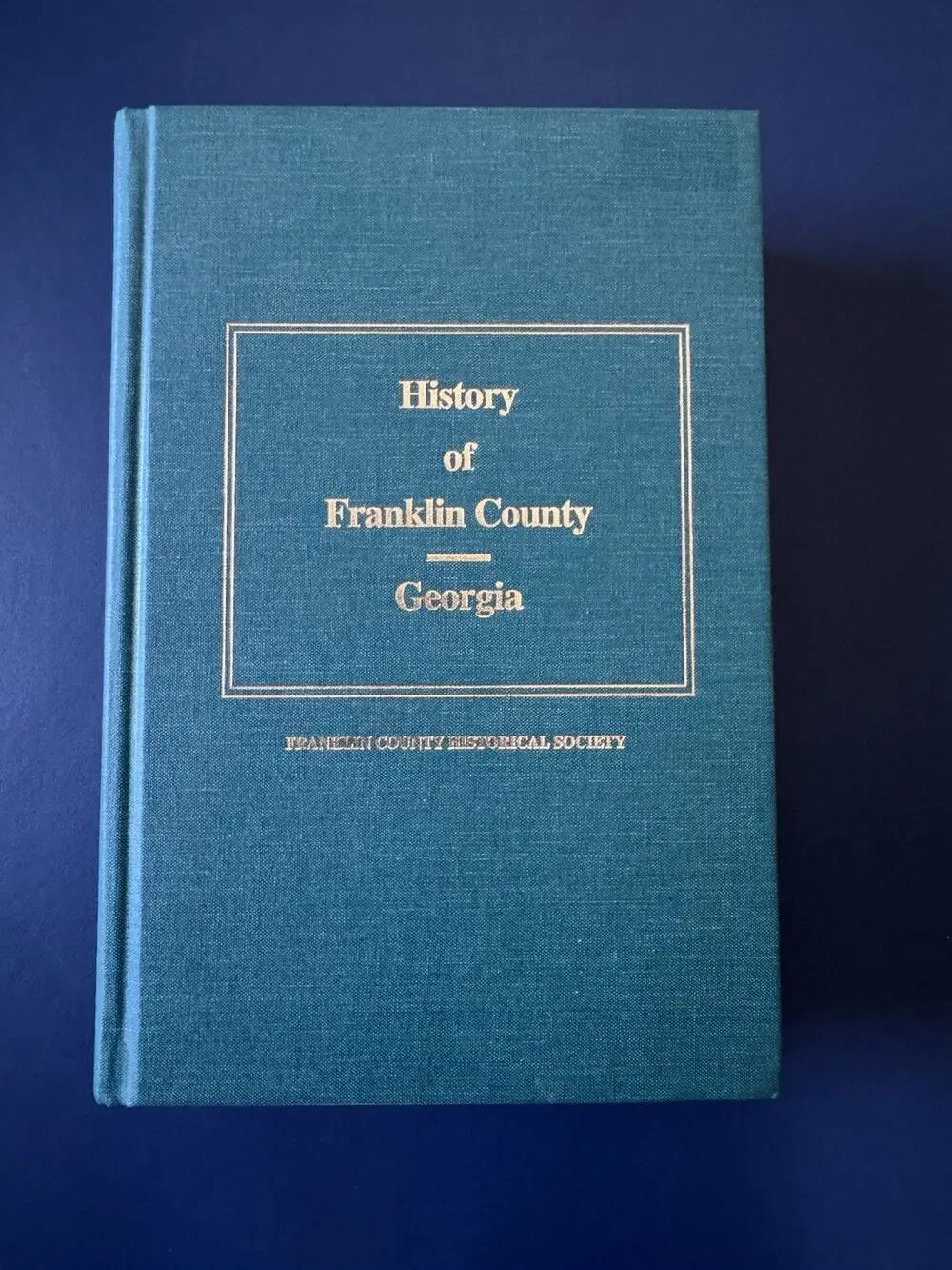History of Franklin County, Georgia Hardback Genealogy Cemeteries Historical